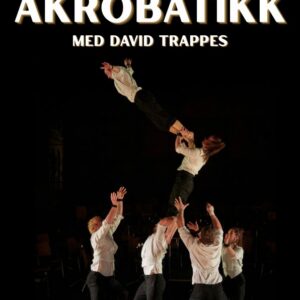 Workshop i akrobatikk med David Trappes, 23. mai